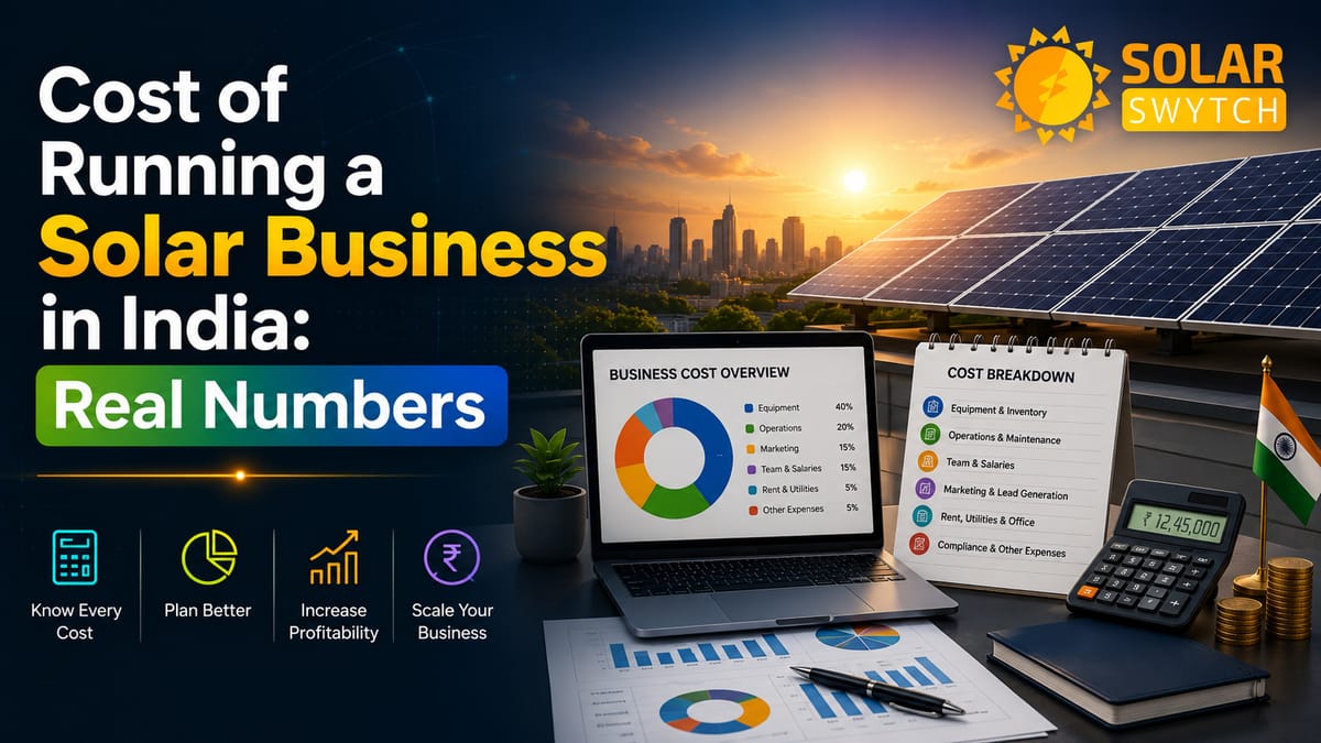 Cost of Running a Solar Business in India: Real Numbers — illustrated guide cover
