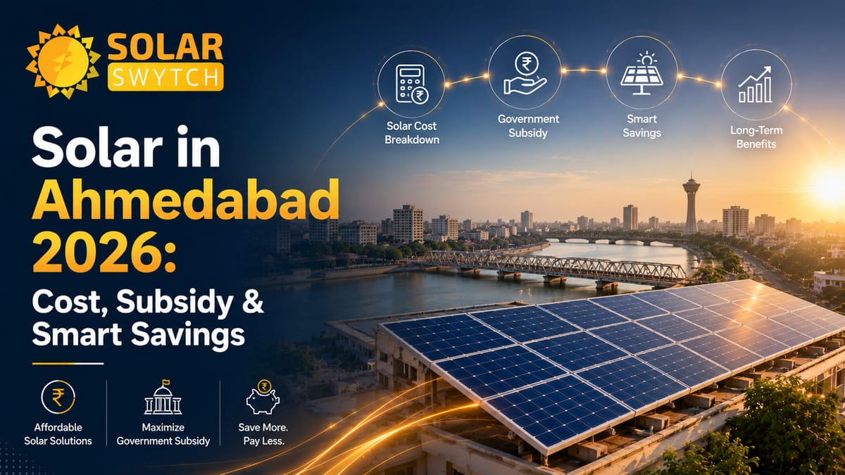 Solar in Ahmedabad 2026: Cost, Subsidy & Smart Savings — illustrated guide cover