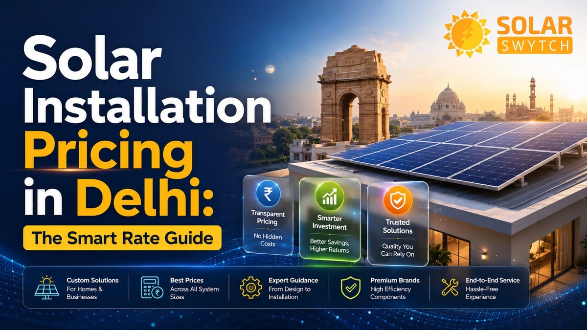 Solar Installation Pricing in Delhi: The Smart Rate Guide — illustrated guide cover